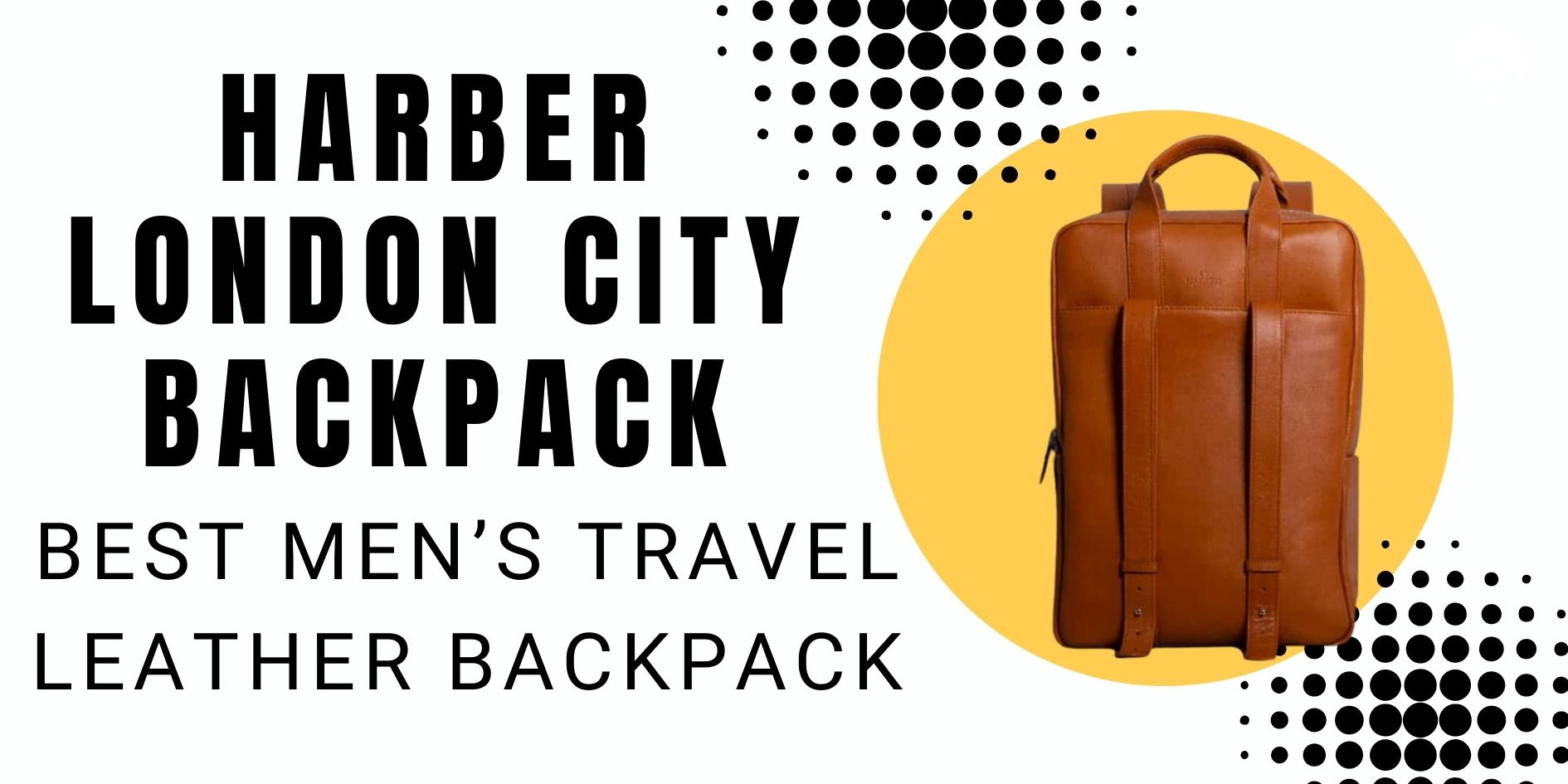 Best Men’s Travel Leather Backpack
